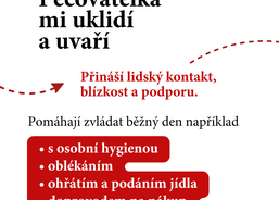 Pečovatelky pomáhají s běžnými činnostmi a zároveň přinášejí důležitý lidský kontakt, podporu a pocit jistoty.